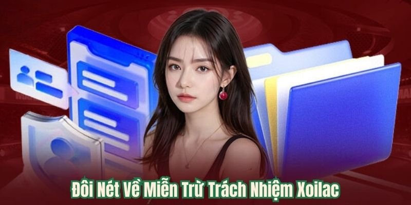 Đôi Nét Về Miễn Trừ Trách Nhiệm Xoilac